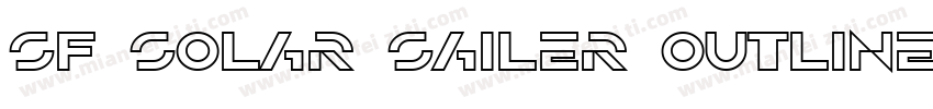 SF Solar Sailer Outline Italic字体转换